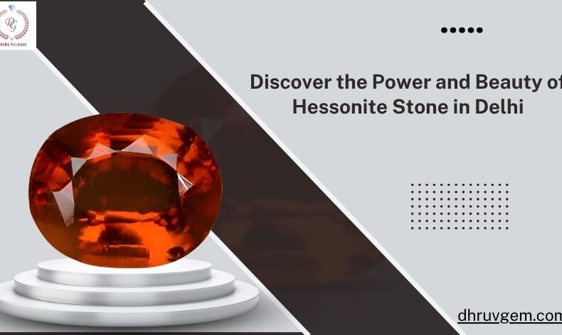 Hessonite stone in Delhi, India