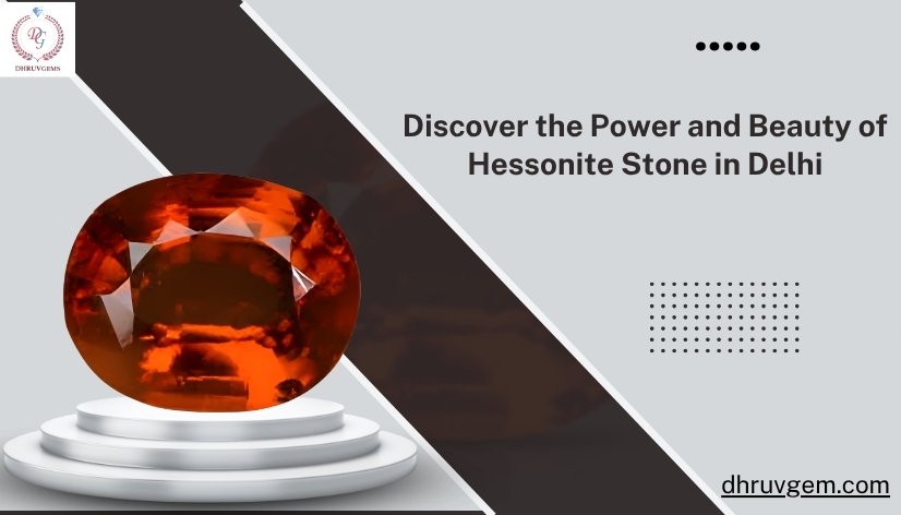 Hessonite stone in Delhi, India