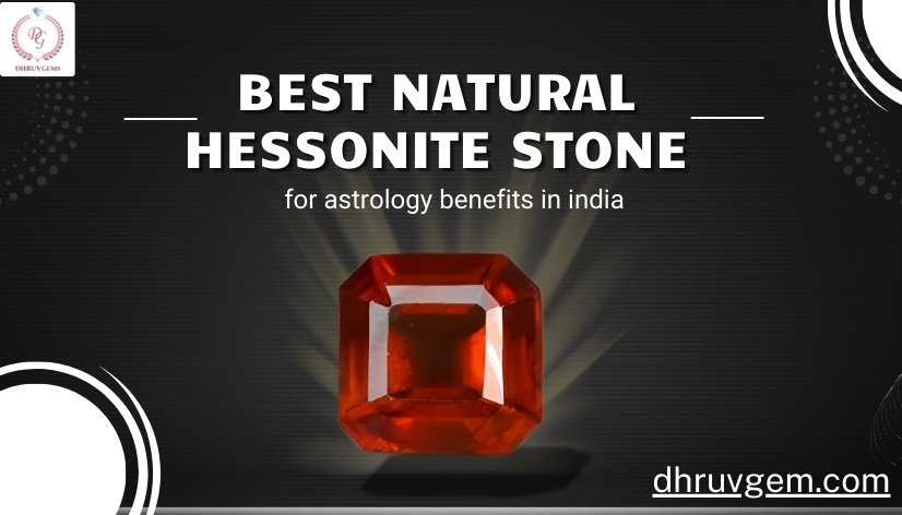 Best Hessonite stone in India